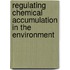 Regulating Chemical Accumulation in the Environment