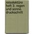 Reiselektüre Heft 3. Regen und Sonne. Druckschrift