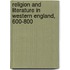 Religion and Literature in Western England, 600-800