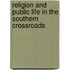 Religion and Public Life in the Southern Crossroads