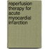 Reperfusion Therapy for Acute Myocardial Infarction