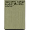 Report Of The Michigan Academy Of Science, Volume 7 door Onbekend