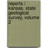 Reports / Kansas. State Geological Survey, Volume 2 door Onbekend