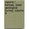 Reports / Kansas. State Geological Survey, Volume 9 door Onbekend