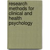 Research Methods For Clinical And Health Psychology door Isaac Marks