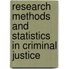Research Methods and Statistics in Criminal Justice by Steven M. Cox