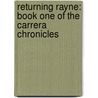 Returning Rayne: Book One Of The Carrera Chronicles door Julian Isaac