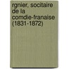 Rgnier, Socitaire de La Comdie-Franaise (1831-1872) door Georges d'Heylli