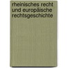 Rheinisches Recht und Europäische Rechtsgeschichte by Unknown