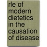 Rle of Modern Dietetics in the Causation of Disease door James Sim Wallace