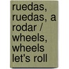 Ruedas, Ruedas, A Rodar / Wheels, Wheels Let's Roll door Cambridge Cambridge