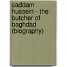 Saddam Hussein - The Butcher of Baghdad (Biography) door Biographiq