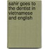 Sahir Goes To The Dentist In Vietnamese And English