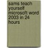 Sams Teach Yourself Microsoft Word 2003 In 24 Hours
