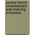 Sartres French Contemporary And Enduring Influences