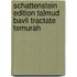 Schattenstein Edition Talmud Bavli Tractate Temurah