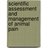 Scientific Assessment and Management of Animal Pain door Onbekend