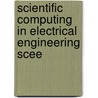 Scientific Computing In Electrical Engineering Scee door Onbekend
