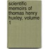 Scientific Memoirs of Thomas Henry Huxley, Volume 1