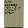 Secret Diplomatic History Of The Eighteenth Century by St Anthony Park Station