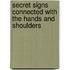 Secret Signs Connected With The Hands And Shoulders