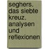 Seghers. Das siebte Kreuz. Analysen und Reflexionen