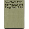 Selections From Harry Potter and the Goblet of Fire by Unknown