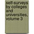 Self-Surveys By Colleges And Universities, Volume 3