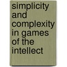 Simplicity and Complexity in Games of the Intellect door Lawrence B. Slobodkin