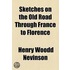 Sketches On The Old Road Through France To Florence