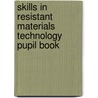 Skills In Resistant Materials Technology Pupil Book door Peter Gale