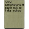 Some Contributions Of South India To Indian Culture door Krishnaswami Aiyangar Sakkottai