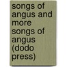 Songs of Angus and More Songs of Angus (Dodo Press) door Violet Jacob