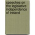 Speeches on the Legislative Independence of Ireland