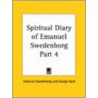 Spiritual Diary Of Emanuel Swedenborg Vol. 4 (1889) door Emanuel Swedenborg