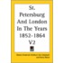 St. Petersburg And London In The Years 1852-1864 V2