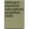 Stallcup's Electrical Calculations Simplified, 2005 door James Stallcup