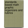 Standards Based Math Graphic Organizers and Rubrics door Sandra Schurr