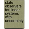 State Observers for Linear Systems with Uncertainty door V.V. Fomichev