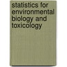 Statistics for Environmental Biology and Toxicology door W. Piegorsch