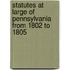 Statutes At Large Of Pennsylvania From 1802 To 1805