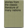 Stories From The Classic Literature Of Many Nations door Bertha Palmer