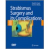 Strabismus Surgery And Its Complications [with Dvd] by Scott Olitsky