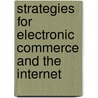 Strategies for Electronic Commerce and the Internet by Henry C. Lucas Jr.