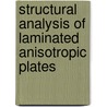 Structural Analysis of Laminated Anisotropic Plates by Whitney M. Whitney