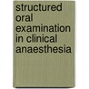 Structured Oral Examination In Clinical Anaesthesia door Josephine James