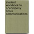 Student Workbook To Accompany Crisis Communications