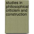 Studies In Philosophical Criticism And Construction
