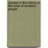 Studies In The History Of The Book Of Common Prayer