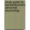 Study Guide For Barlow/Durand's Abnormal Psychology door David H. Barlow